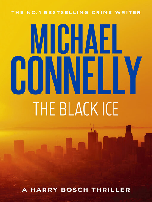 Title details for The Black Ice by Michael Connelly - Wait list